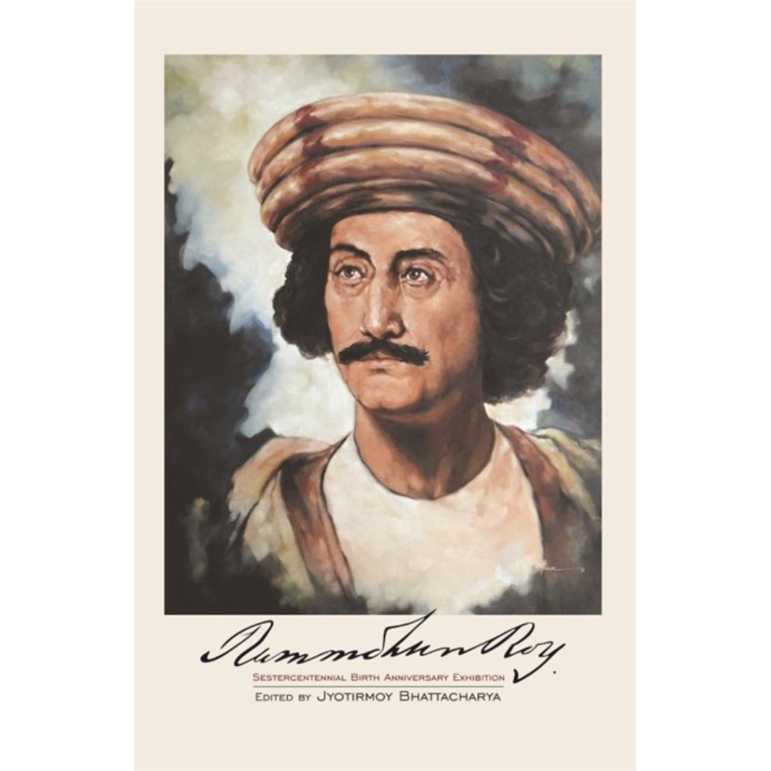 RAMMOHAN ROY: SESTERCENTENNIAL BIRTH ANNIVERSARY EXHIBITION